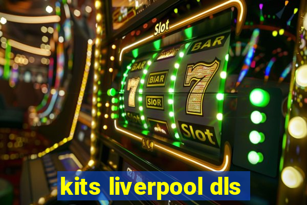 kits liverpool dls